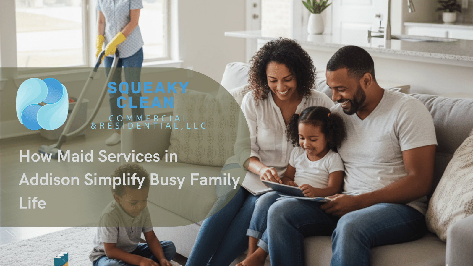 How Maid Services in Addison Simplify Busy Family Life